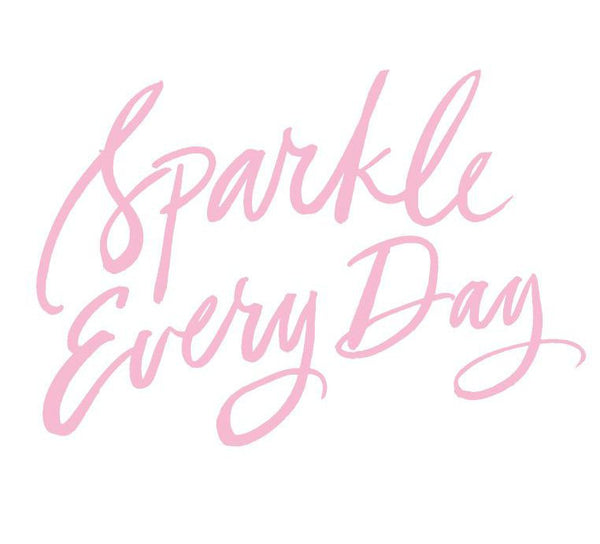 Sparkle Everyday♥